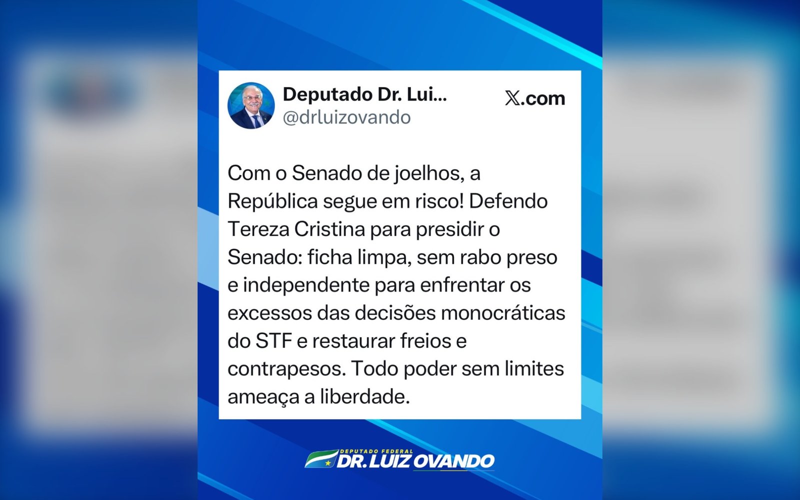 Card publicado pelo deputado Dr. Luiz Ovando com o texto: Com o Senado de joelhos, a República segue em risco! Defendo Tereza Cristina para presidir o Senado